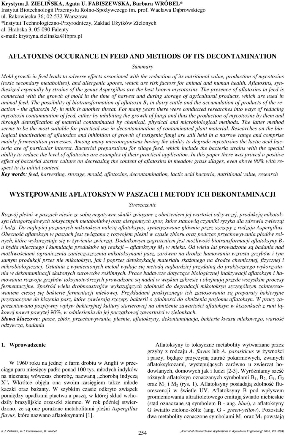 pl AFLATXINS CCURANCE IN FEED AND METHDS F ITS DECNTAMINATIN Summary Mold growth in feed leads to adverse effects associated with the reduction of its nutritional value, production of mycotoxins