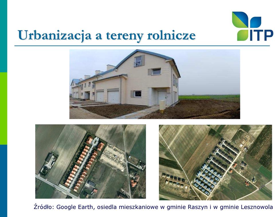 Earth, osiedla mieszkaniowe