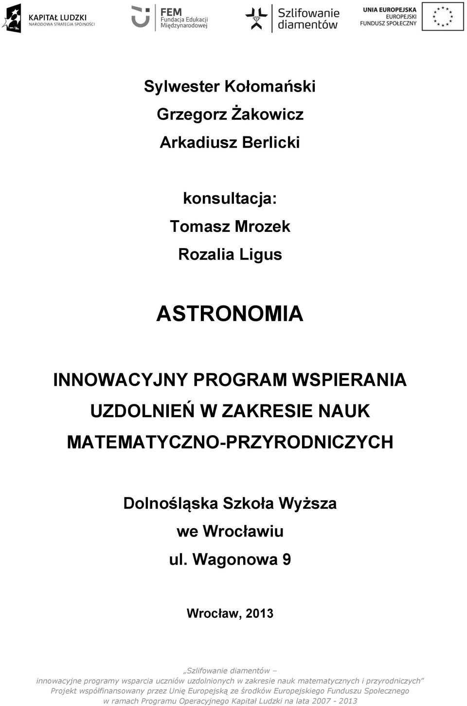 PROGRAM WSPIERANIA UZDOLNIEŃ W ZAKRESIE NAUK