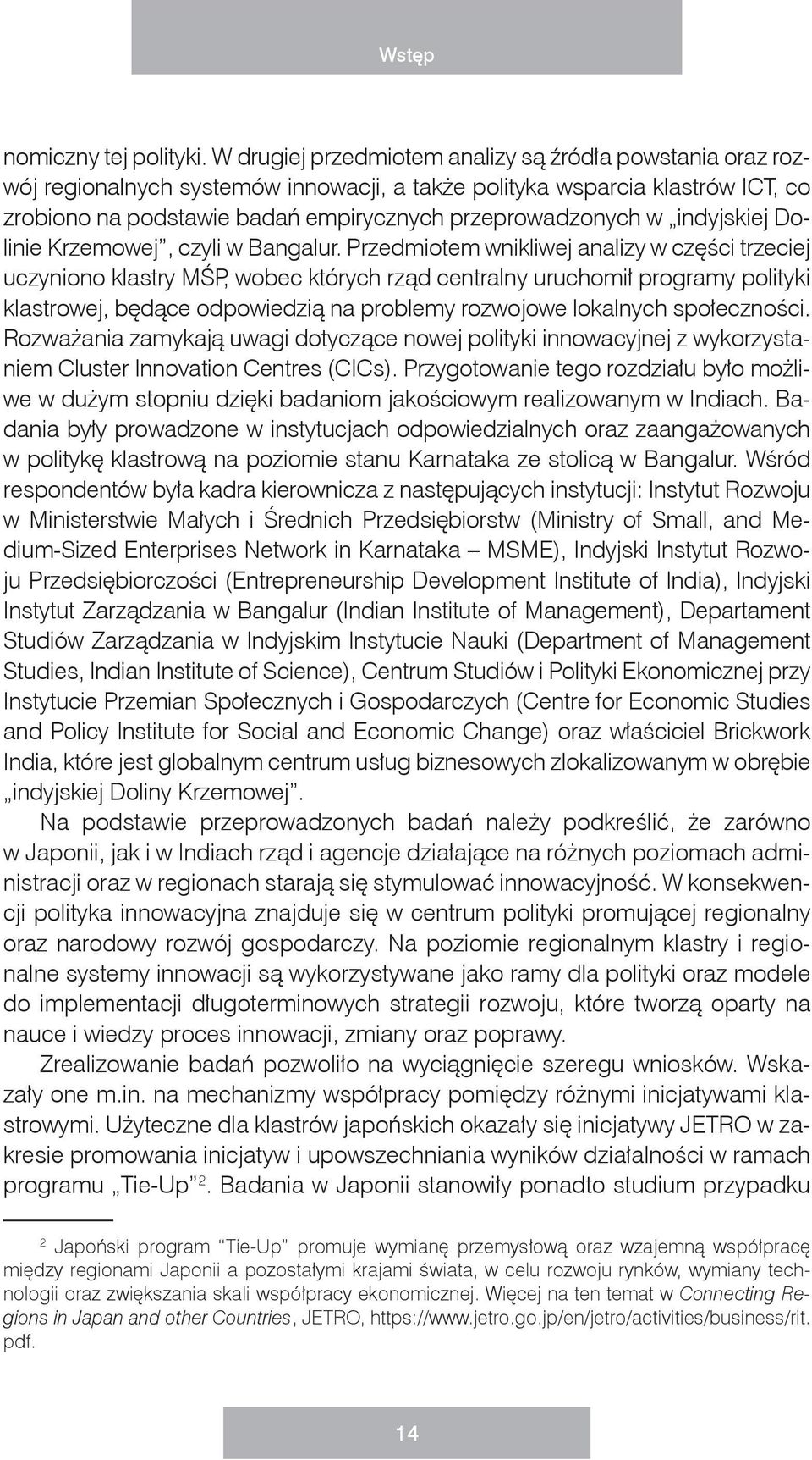 indyjskiej Dolinie Krzemowej, czyli w Bangalur.