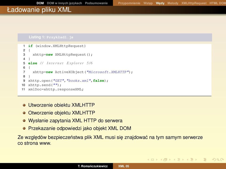 ActiveXObject("Microsoft.XMLHTTP"); 8 } 9 xhttp.open("get","books.xml",false); 10 xhttp.send(""); 11 xmldoc=xhttp.