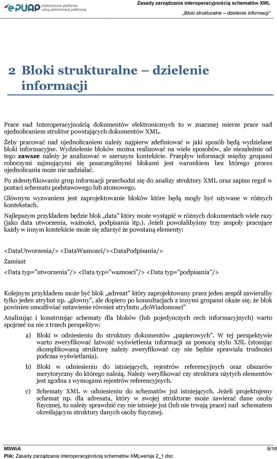 Wydzielenie blków mżna realizwać na wiele spsbów, ale niezależnie d teg zawsze należy je analizwać w szerszym kntekście.