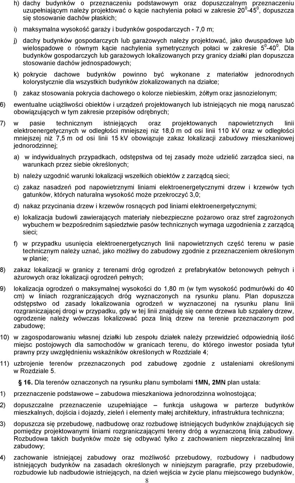 symetrycznych połaci w zakresie 5 0-40 0.