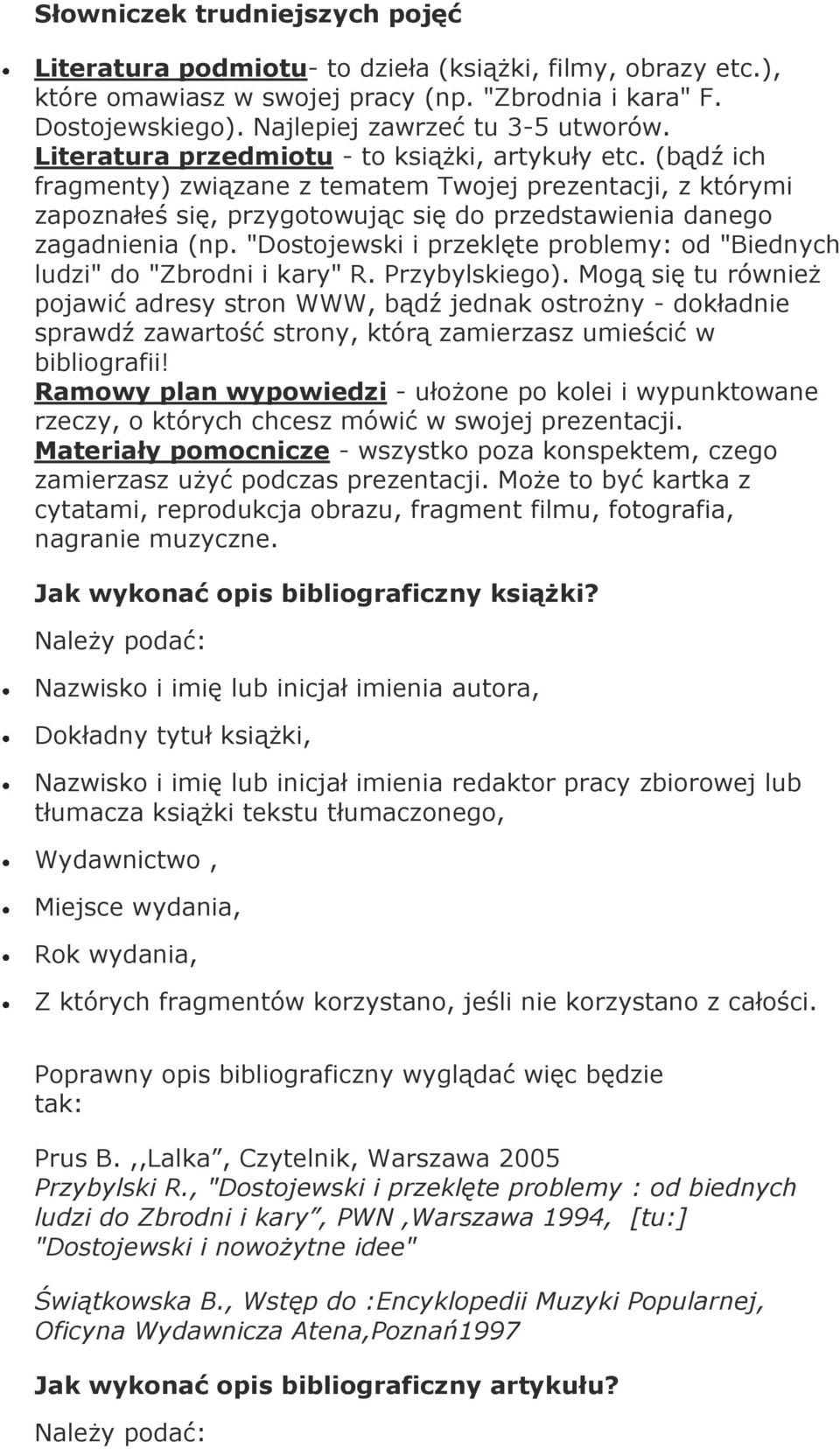 "Dostojewski i przeklęte problemy: od "Biednych ludzi" do "Zbrodni i kary" R. Przybylskiego).