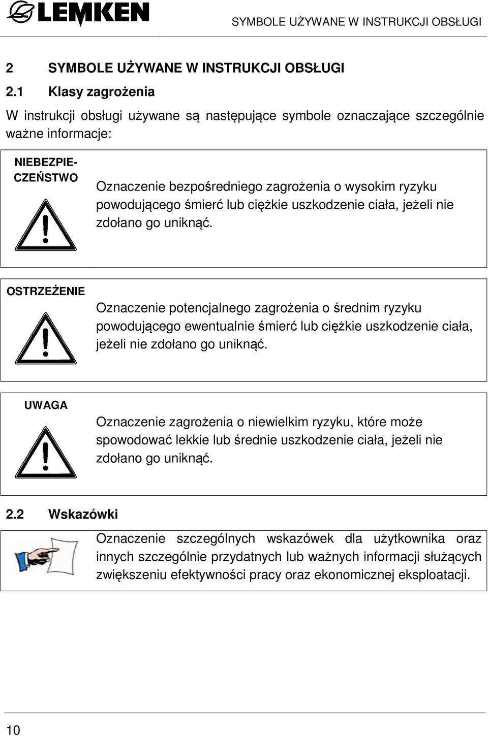 śmierć lub ciężkie uszkodzenie ciała, jeżeli nie zdołano go uniknąć.