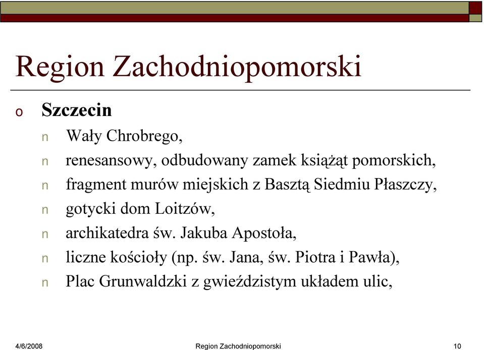 Litzów, archikatedra św. Jakuba Apstła, liczne kściły (np. św. Jana, św.