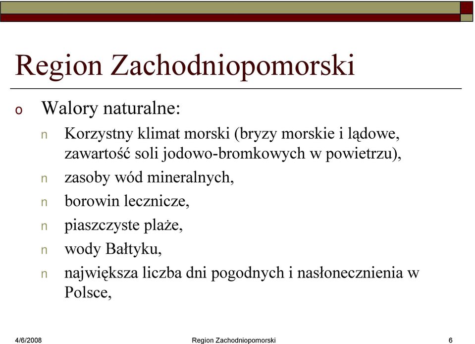 mineralnych, brwin lecznicze, piaszczyste plaże, wdy Bałtyku,