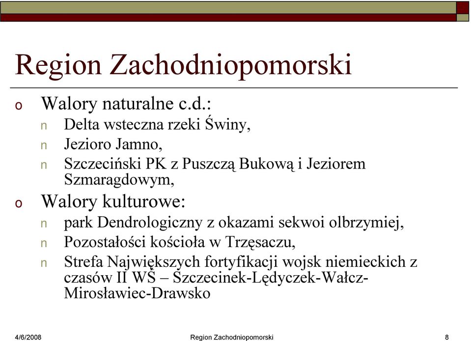 : Delta wsteczna rzeki Świny, Jezir Jamn, Szczeciński PK z Puszczą Bukwą i Jezirem