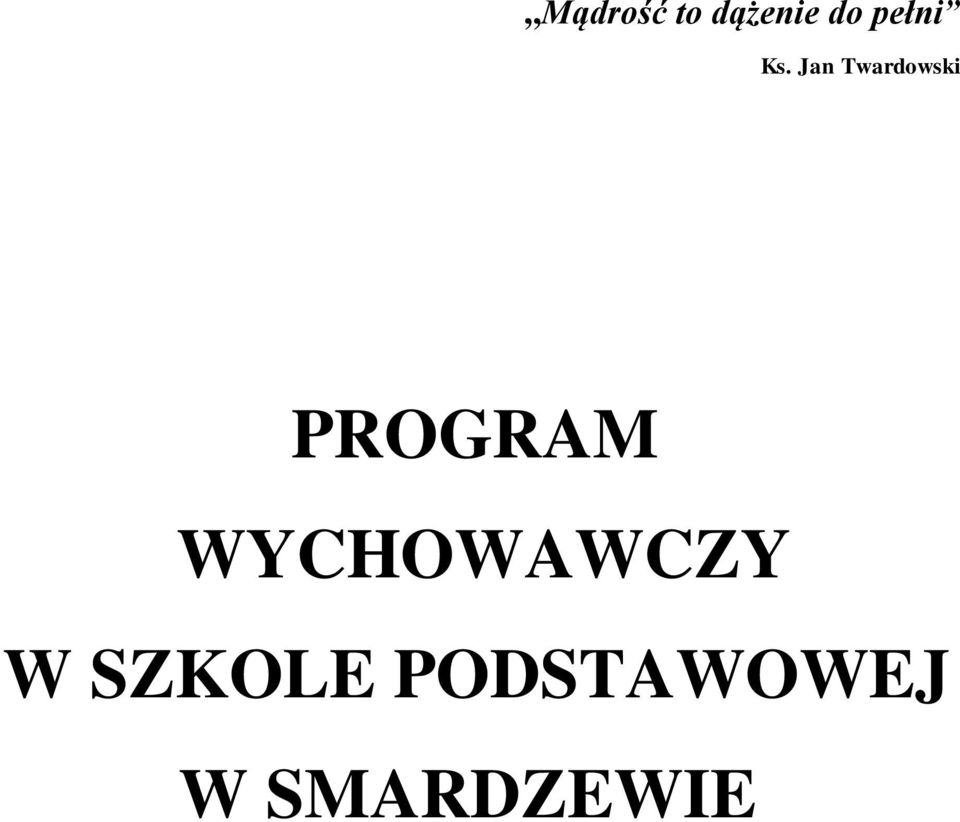 Jan Twardowski PROGRAM