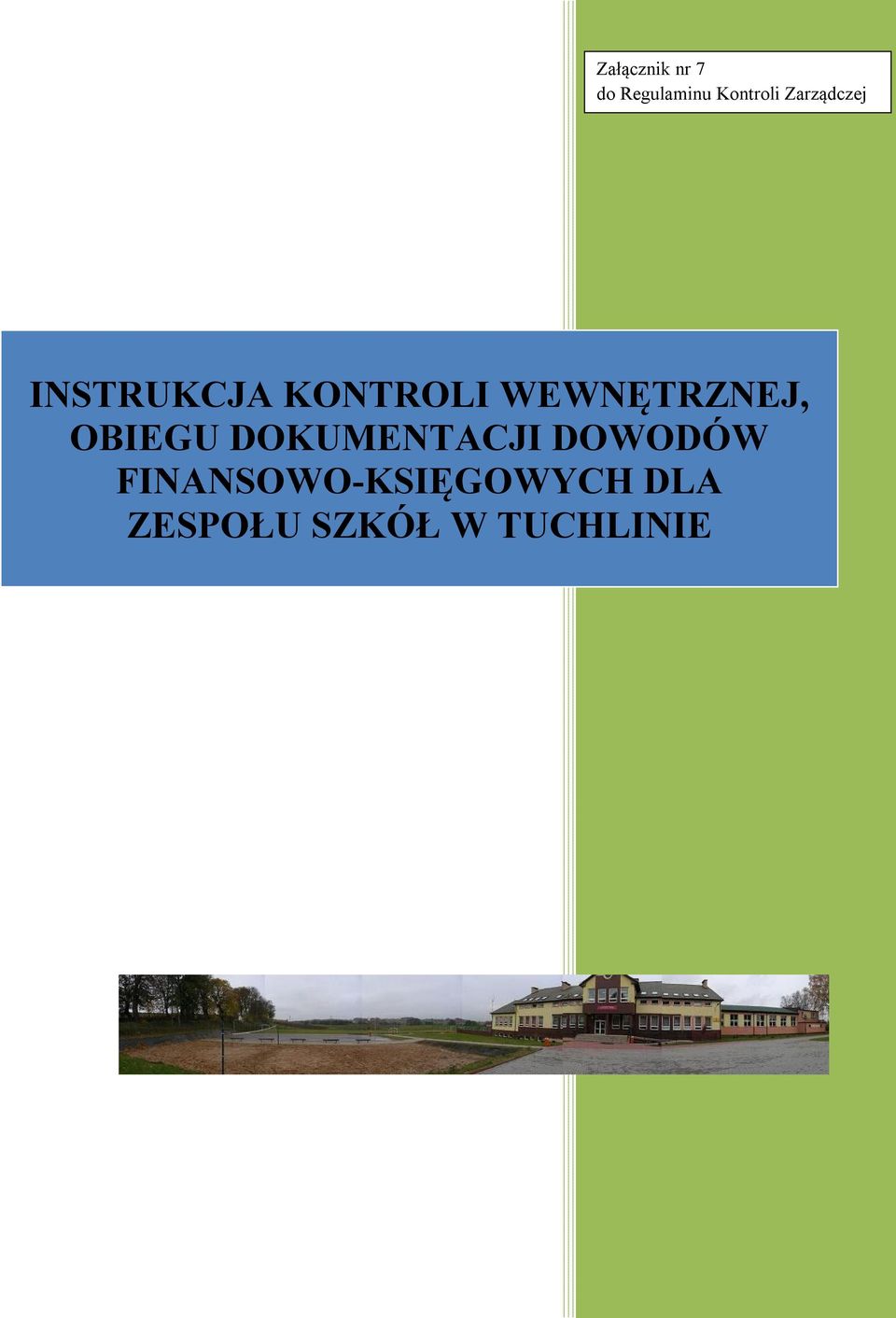 WEWNĘTRZNEJ, OBIEGU DOKUMENTACJI DOWODÓW