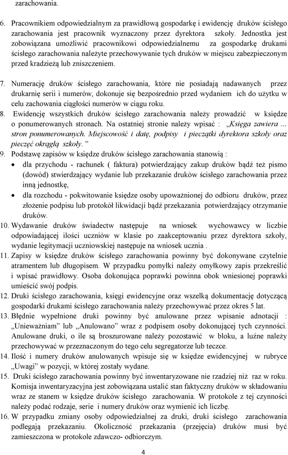 zniszczeniem. 7.