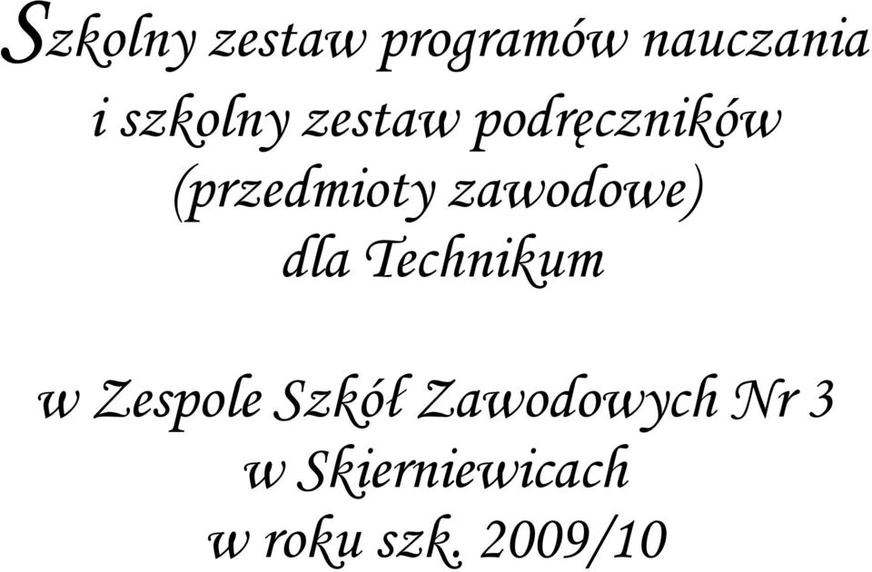 zawodowe) dla Technikum w Zespole Szkół