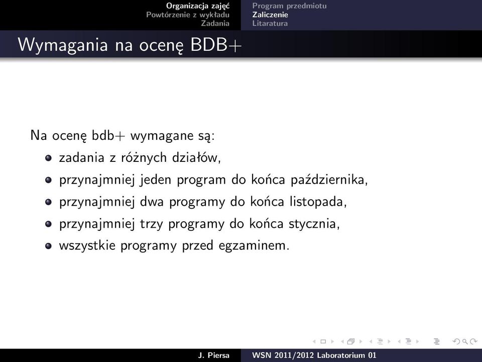 do końca października, przynajmniej dwa programy do końca listopada,