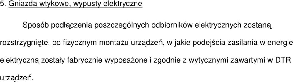 fizycznym montażu urządzeń, w jakie podejścia zasilania w energie