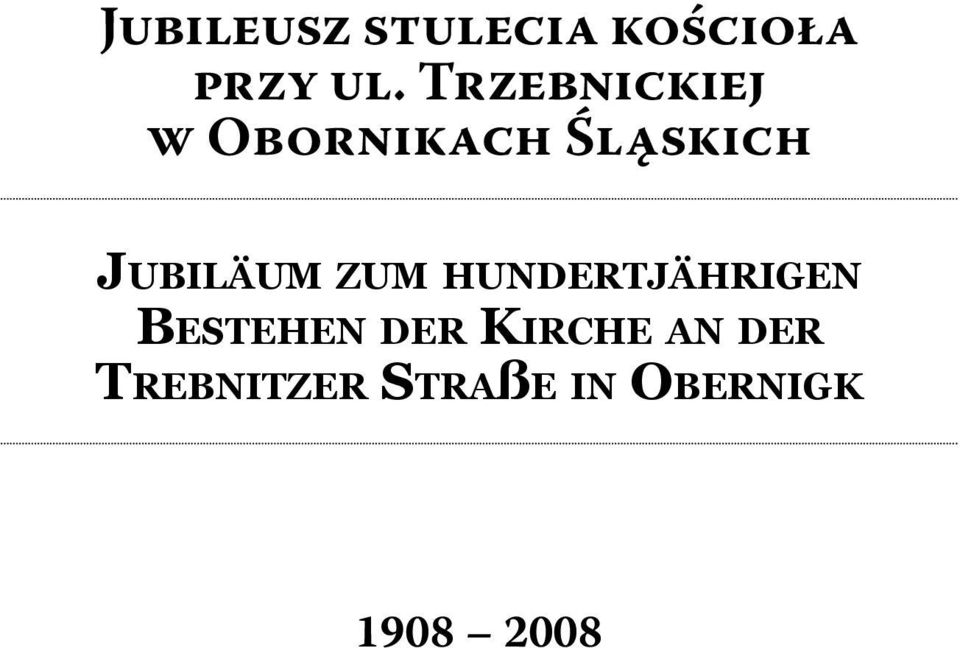 JUBILÄUM ZUM HUNDERTJÄHRIGEN BESTEHEN DER