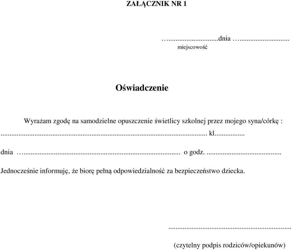 świetlicy szkolnej przez mojego syna/córkę :... kl... dnia... o godz.