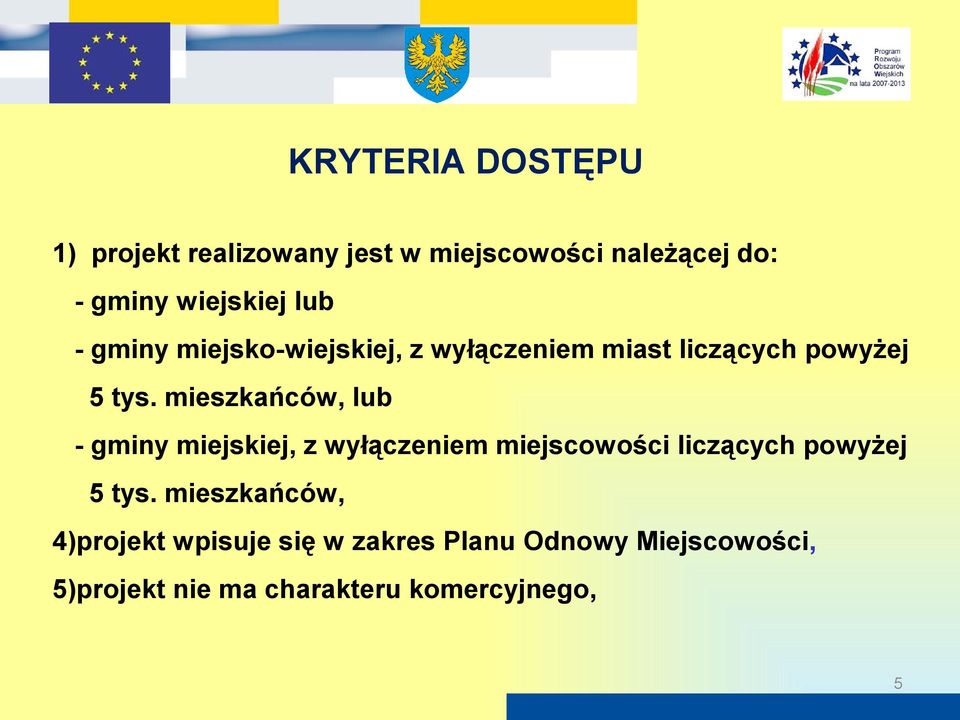 mieszkańców, lub - gminy miejskiej, z wyłączeniem miejscowości liczących powyżej 5 tys.