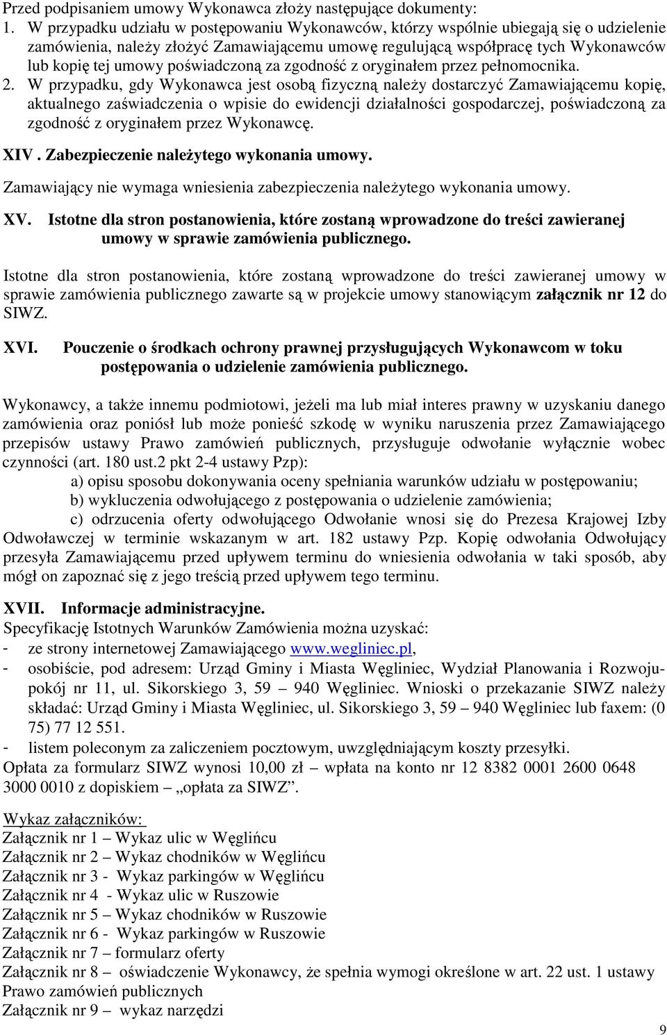 poświadczoną za zgodność z oryginałem przez pełnomocnika. 2.