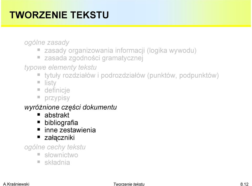 (punktów, podpunktów) S listy S definicje S przypisy wyróżnione części dokumentu S