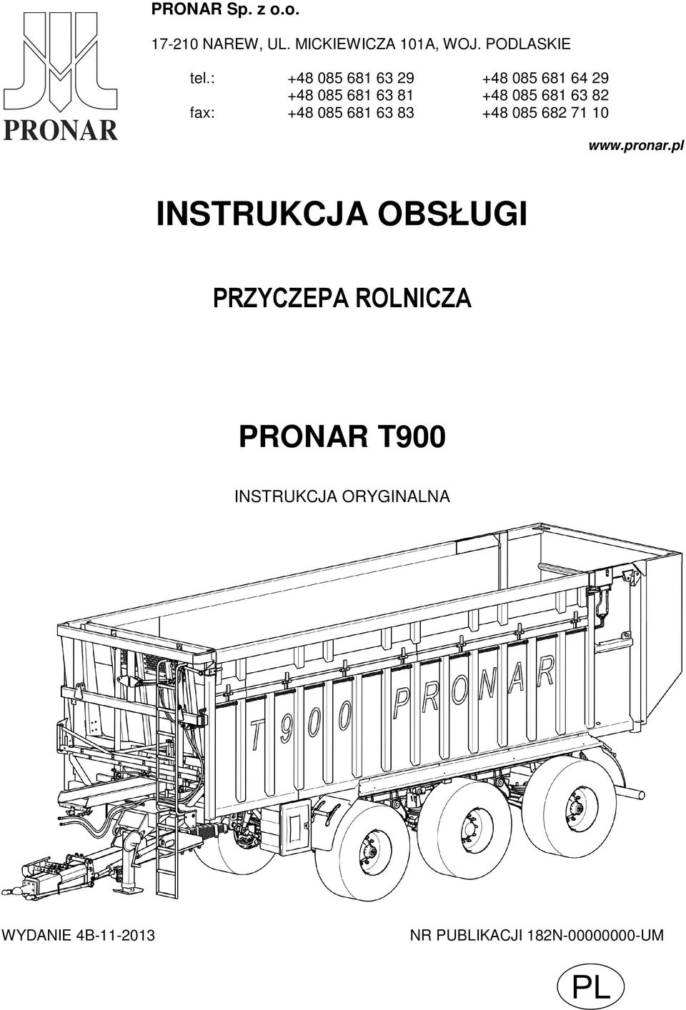 +48 085 681 63 83 +48 085 682 71 10 www.pronar.