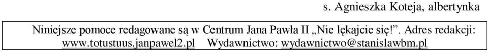 Nie lękajcie się!. Adres redakcji: www.