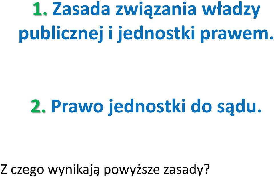 2. Prawo jednostki do sądu.