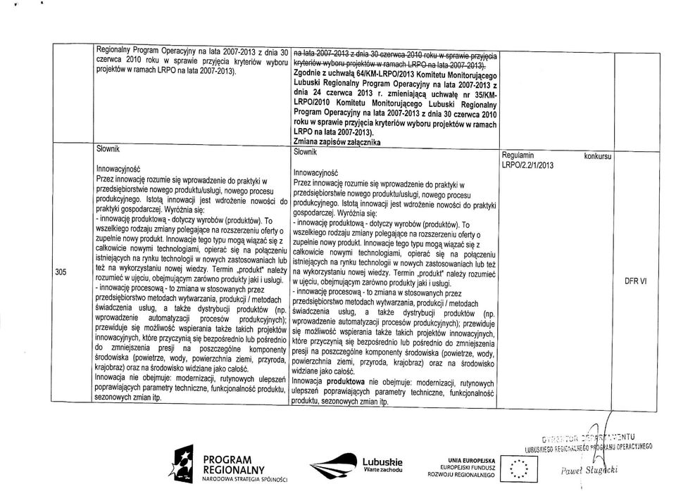 : - innowacj? produktowa.- dotyczy wyrobow (produktow}. To wszelkiego rodzaju zmiany polegajace na rozszerzeniu oferty o zupelnie nowy produkt. Innowacje tego typu mogq.