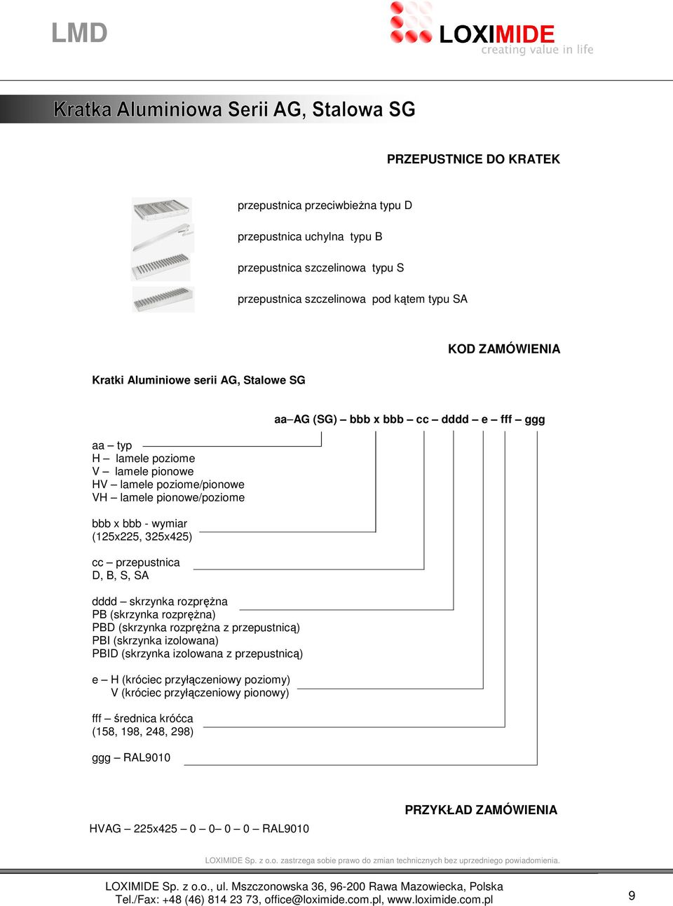 (skrzynka rozpręŝna) PBD (skrzynka rozpręŝna z przepustnicą) PBI (skrzynka izolowana) PBID (skrzynka izolowana z przepustnicą) e H (króciec przyłączeniowy poziomy) V (króciec przyłączeniowy pionowy)