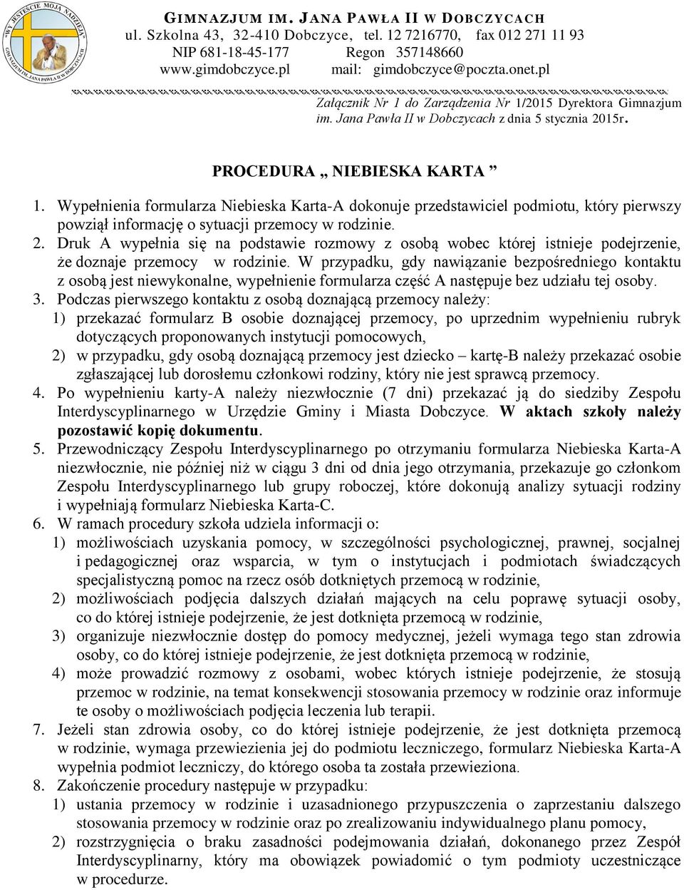 Jana Pawła II w Dobczycach z dnia 5 stycznia 2015r. PROCEDURA NIEBIESKA KARTA 1.