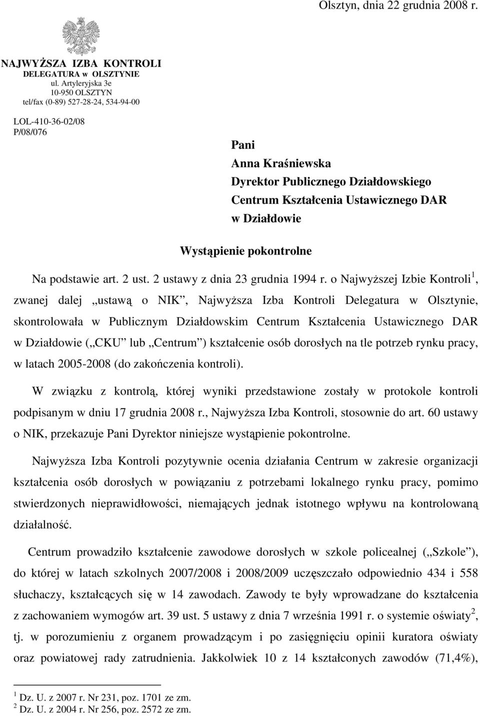 Działdowie Wystąpienie pokontrolne Na podstawie art. 2 ust. 2 ustawy z dnia 23 grudnia 1994 r.