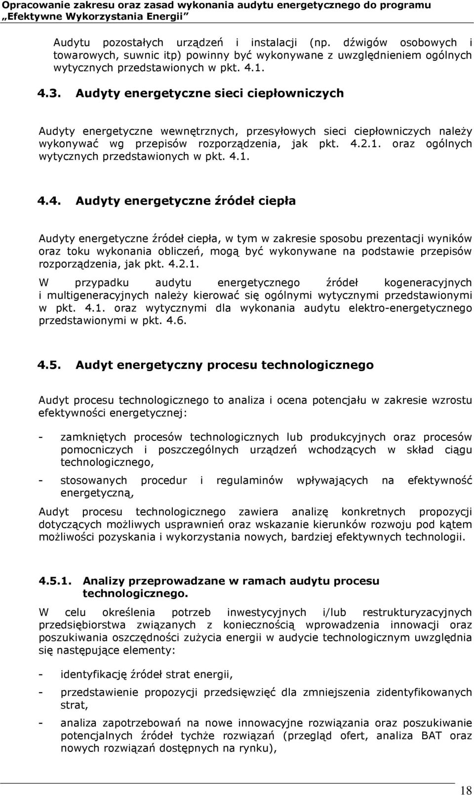 oraz ogólnych wytycznych przedstawionych w pkt. 4.
