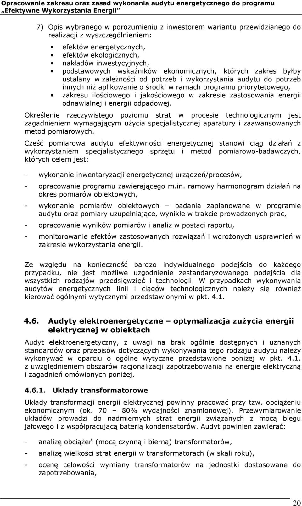 i jakościowego w zakresie zastosowania energii odnawialnej i energii odpadowej.