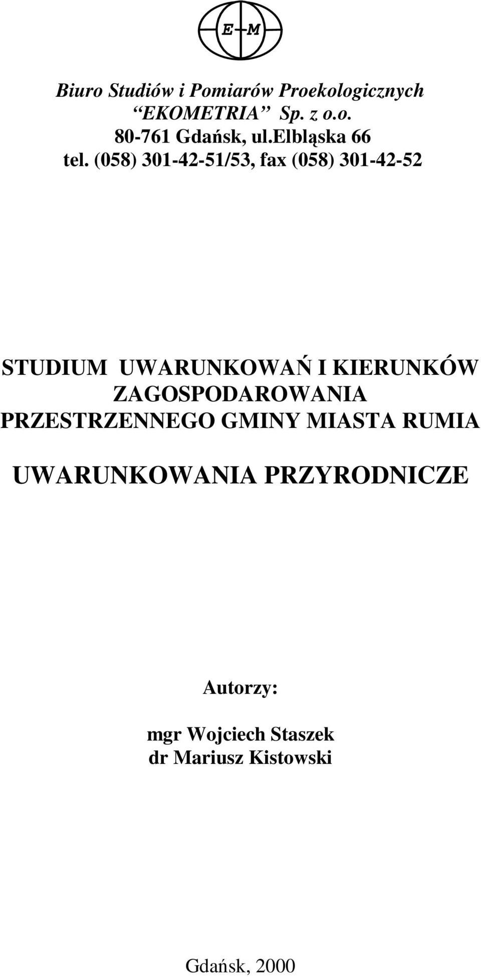 (058) 301-42-51/53, fax (058) 301-42-52 STUDIUM UWARUNKOWAŃ I KIERUNKÓW