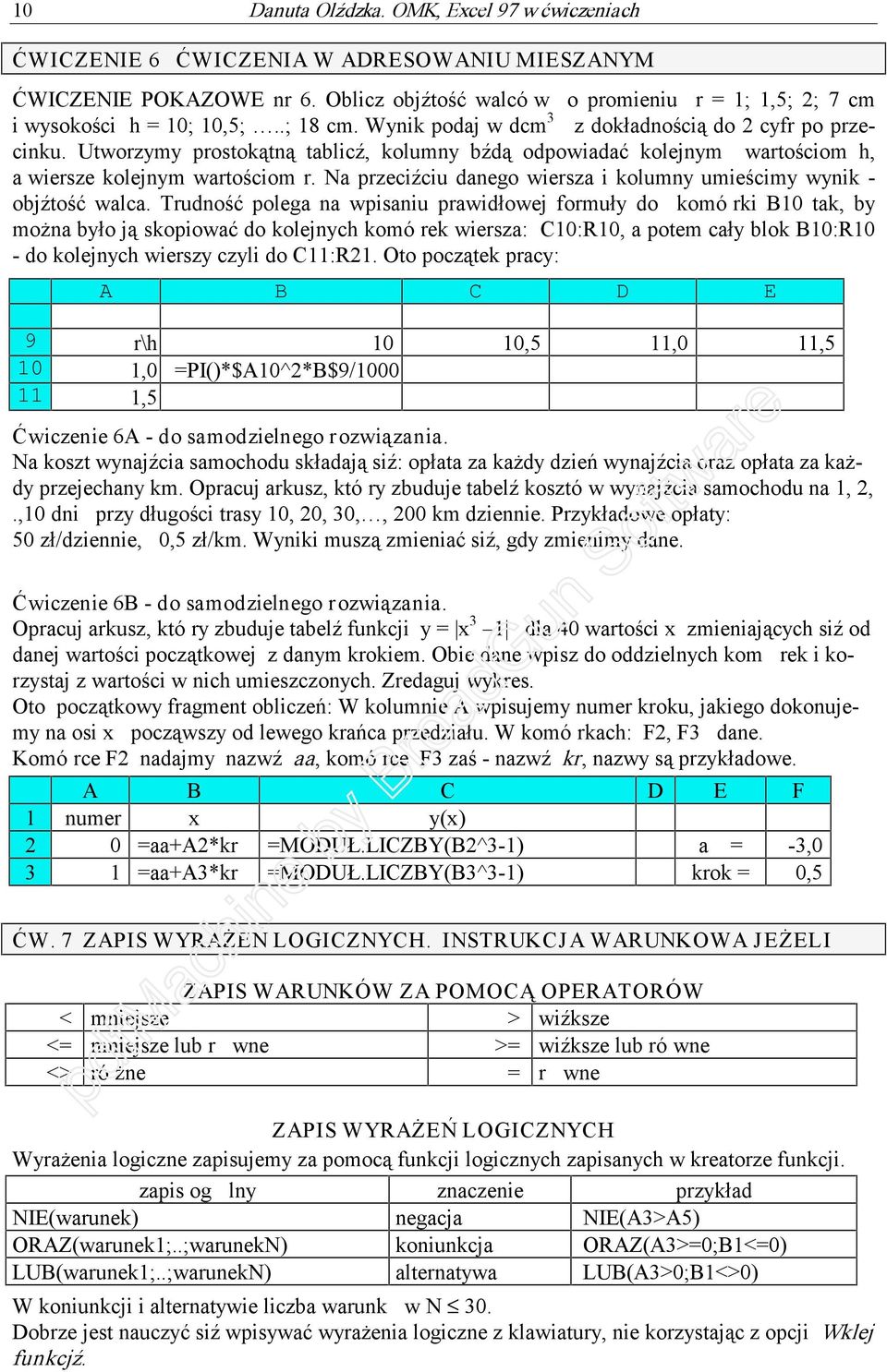 Na przeciêciu danego wiersza i kolumny umieœcimy wynik - objêtoœã walca.