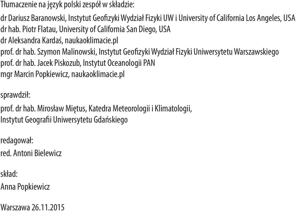 Szymon Malinowski, Instytut Geofizyki Wydział Fizyki Uniwersytetu Warszawskiego prof. dr hab.