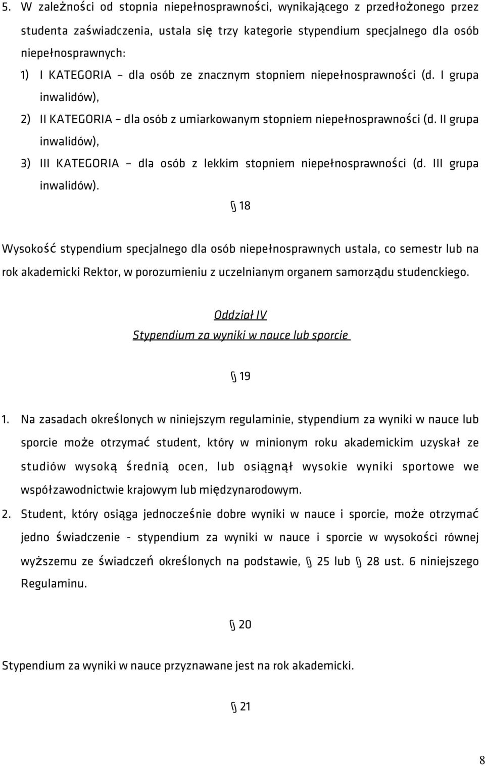 II grupa inwalidów), 3) III KATEGORIA dla osób z lekkim stopniem niepełnosprawności (d. III grupa inwalidów).