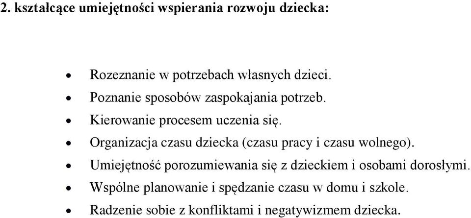 Organizacja czasu dziecka (czasu pracy i czasu wolnego).