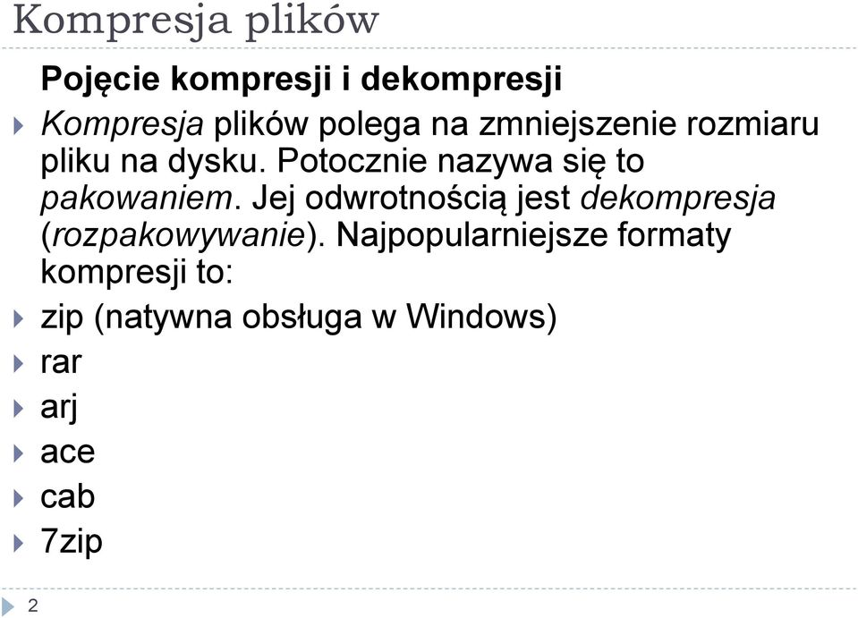 Potocznie nazywa się to pakowaniem.