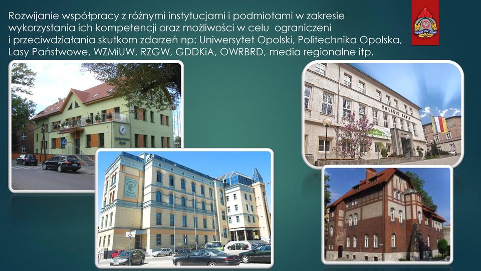 przeciwdziałania skutkom zdarzeń np: Uniwersytet Opolski, Politechnika