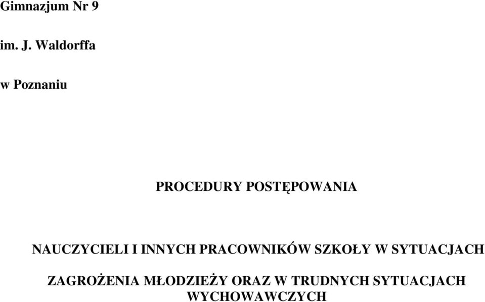 NAUCZYCIELI I INNYCH PRACOWNIKÓW SZKOŁY W