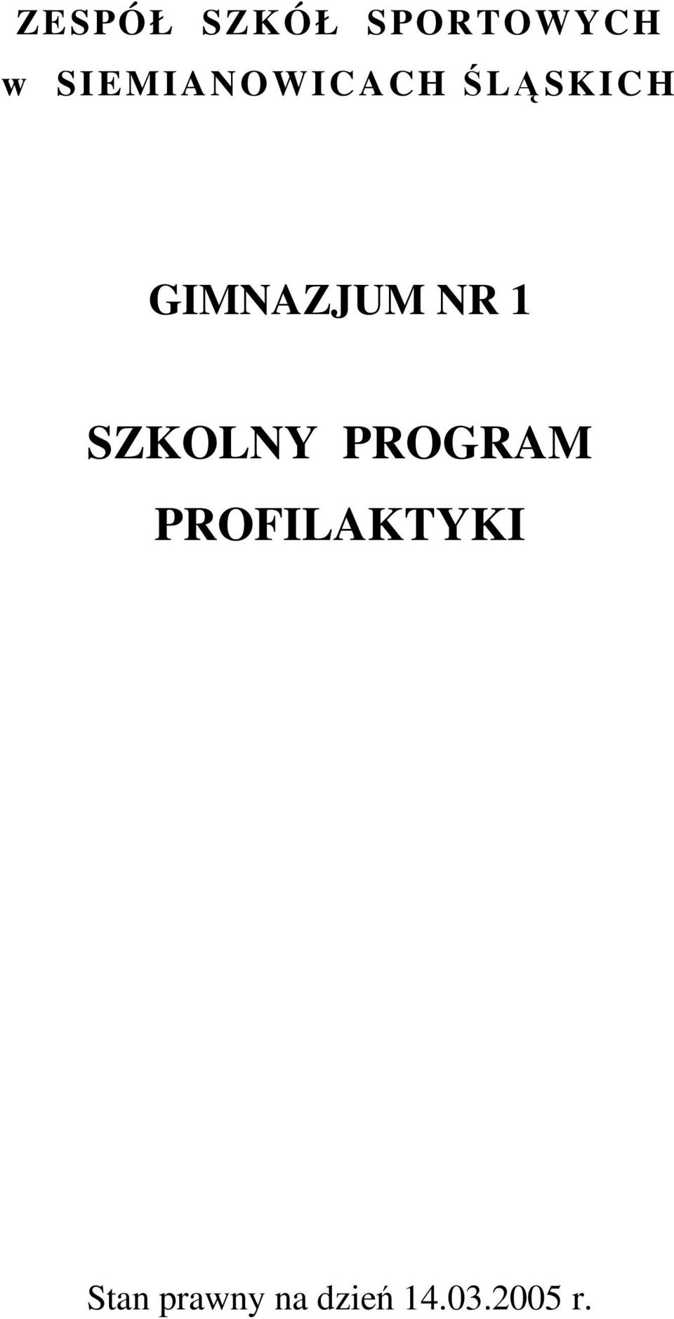 GIMNAZJUM NR 1 SZKOLNY PROGRAM