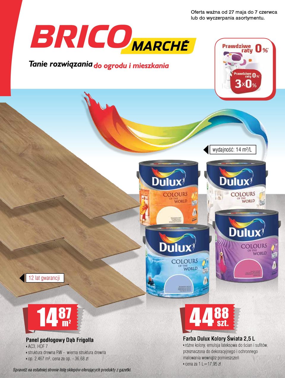 drewna op. 2,467 m², cena za op. - 36,68 zł Sprawdź na ostatniej stronie listę sklepów oferujących produkty z gazetki.