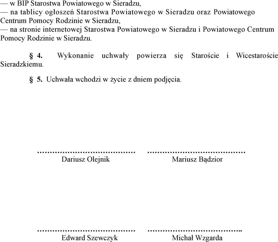 Powiatowego Centrum Pomocy Rodzinie w Sieradzu. 4.