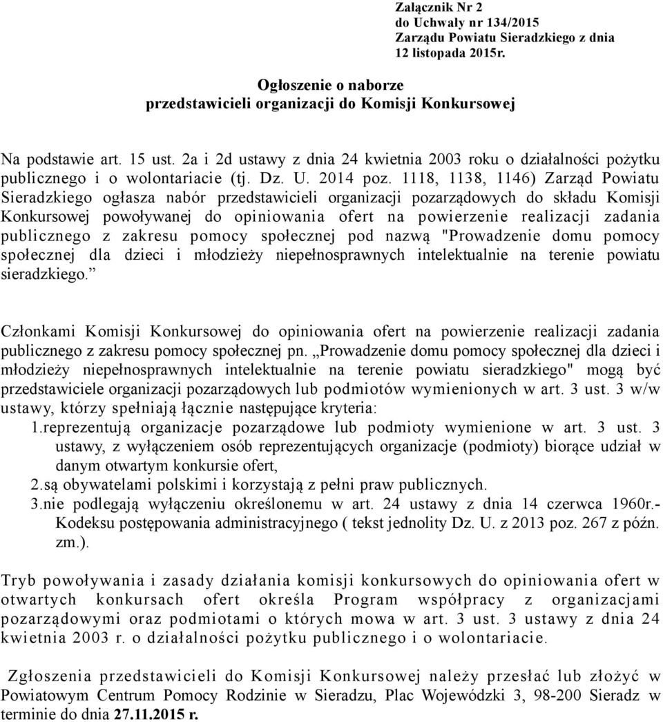 1118, 1138, 1146) Zarząd Powiatu Sieradzkiego ogłasza nabór przedstawicieli organizacji pozarządowych do składu Komisji Konkursowej powoływanej do opiniowania ofert na powierzenie realizacji zadania
