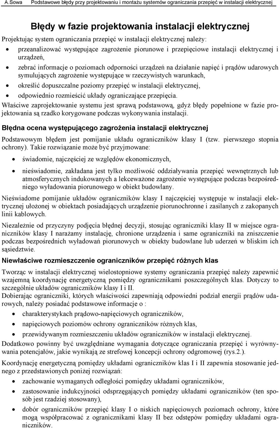 dopuszczalne poziomy przepięć w instalacji elektrycznej, odpowiednio rozmieścić układy ograniczające przepięcia.