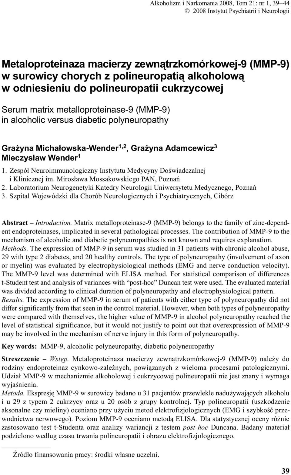 polyneuropathy Gra yna Micha³owska-Wender 1,2, Gra yna Adamcewicz 3 Mieczys³aw Wender 1 1. Zespó³ Neuroimmunologiczny Instytutu Medycyny Doœwiadczalnej i Klinicznej im.