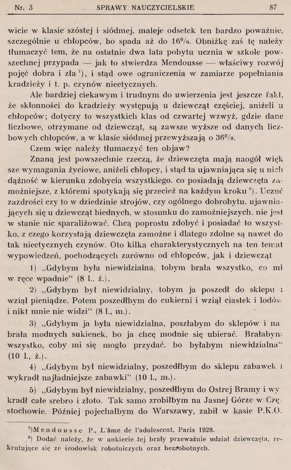 ograniczenia w zam iarze popełniania krad zieży i t. p. czynów nieetycznych.