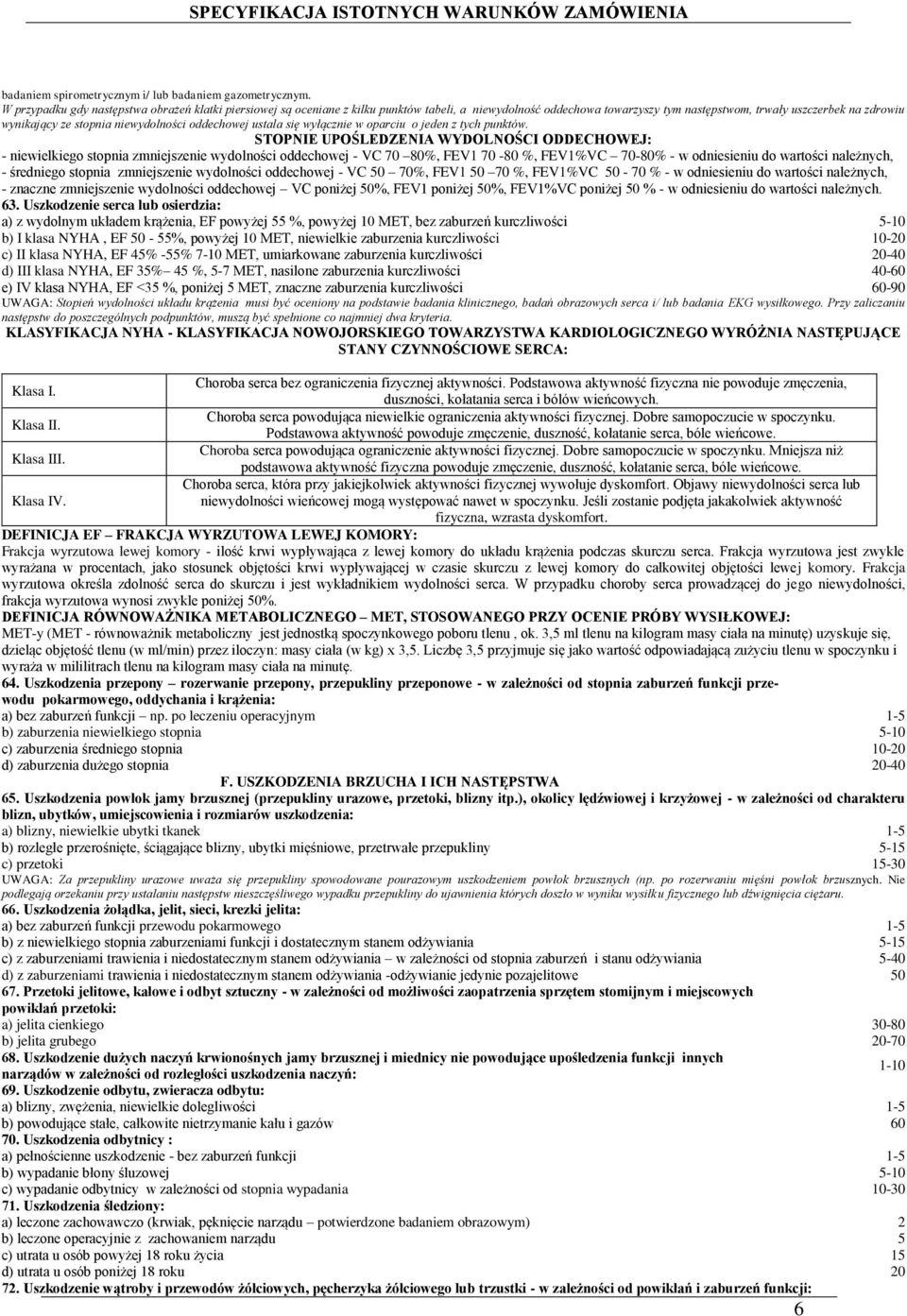 niewydolności oddechowej ustala się wyłącznie w oparciu o jeden z tych punktów.