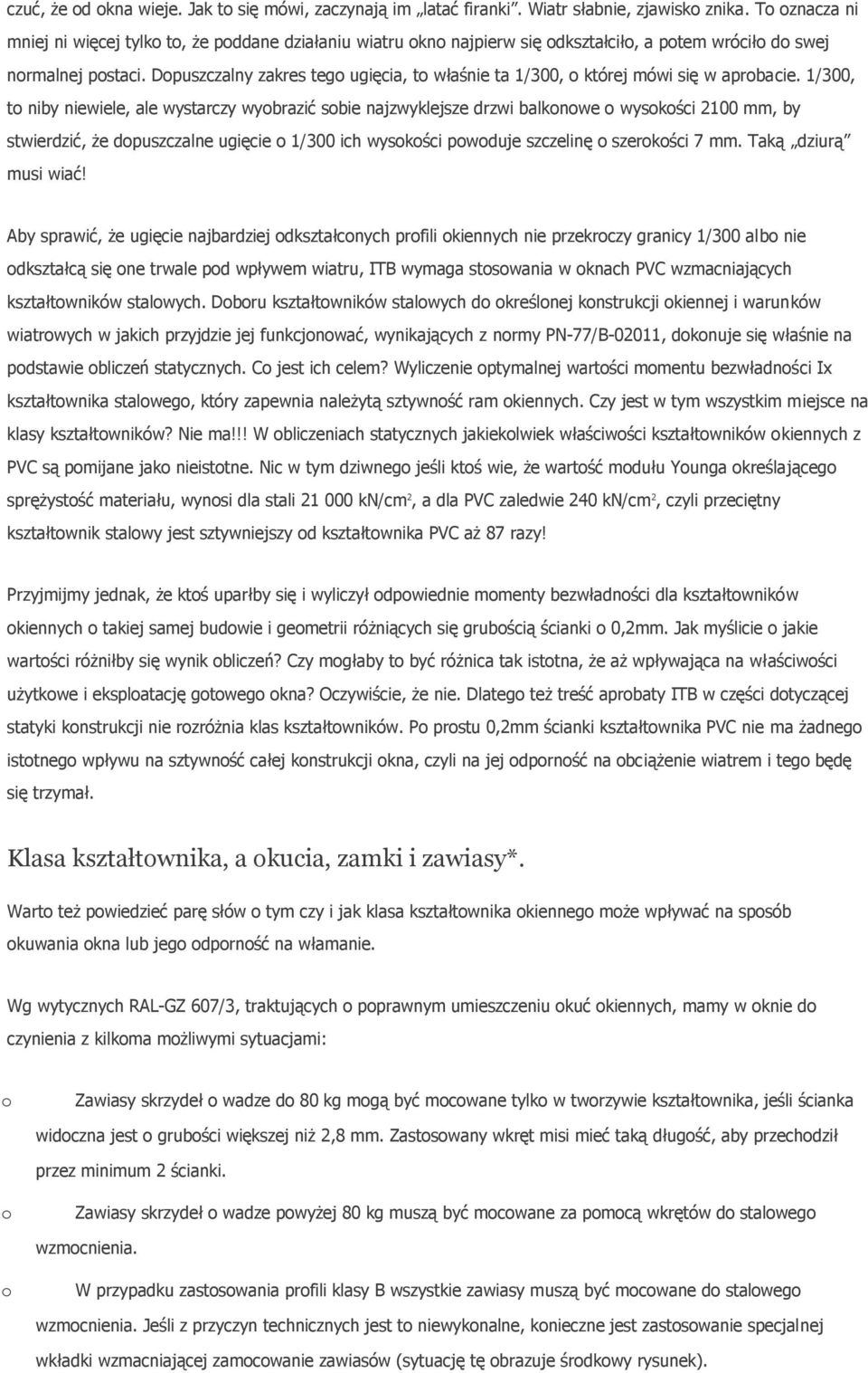 Dpuszczalny zakres teg ugięcia, t właśnie ta 1/300, której mówi się w aprbacie.
