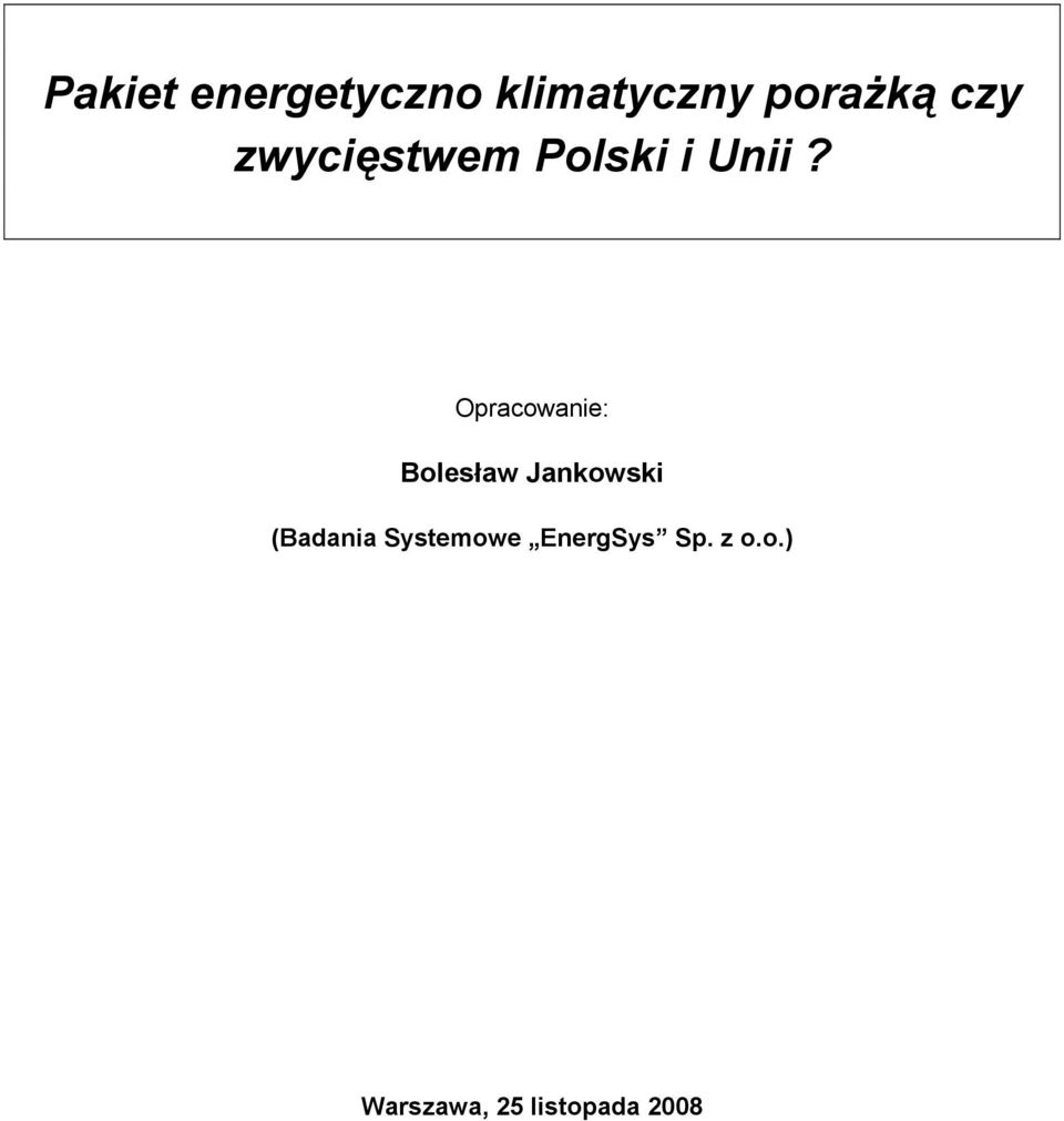Opracowanie: Bolesław Jankowski (Badania